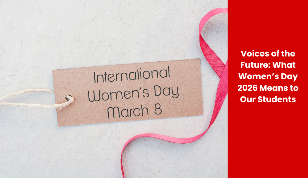Voices of the Future: What Women’s Day 2026 Means to Our Students