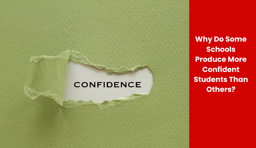 Why Do Some Schools Produce More Confident Students Than Others?