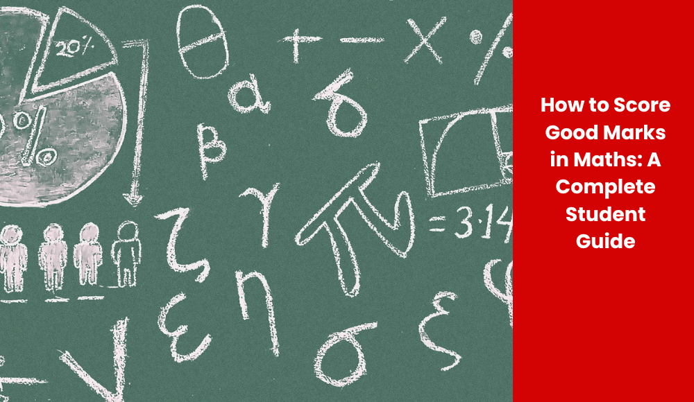 How to Score Good Marks in Maths