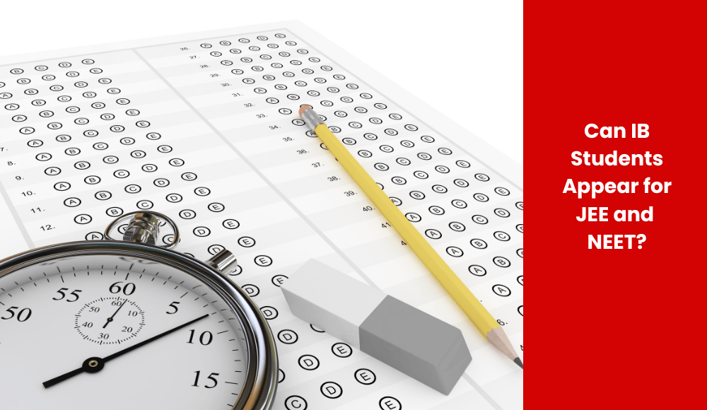 Can IB Students Appear for JEE and NEET